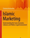 Ebook Islamic marketing: Understanding the socio-economic, cultural, and politico-legal environment