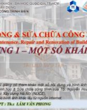 Bài giảng Hư hỏng và sửa chữa công trình: Chương 1 - ThS. Lâm Văn Phong