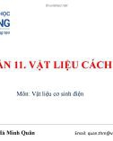 Bài giảng Vật liệu cơ sinh điện: Tuần 11 - Ths. Tăng Hà Minh Quân