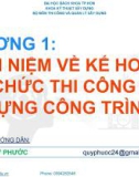 Bài giảng Tổ chức thi công: Chương 1 - ThS. Đào Quý Phước