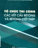 Lập kế hoạch tổ chức thi công các kết cấu bê tông cốt thép: Phần 1