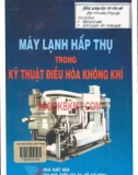 Kỹ thuật điều hòa không khí sử dụng máy lạnh hấp thụ: Phần 1