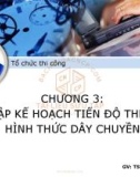 Bài giảng Tổ chức thi công: Chương 3 - Trần Nguyễn Ngọc Cương