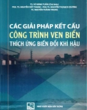 Công trình ven biển: Các giải pháp kết cấu thích ứng với biến đổi khí hậu - Phần 1