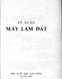 Hướng dẫn sử dụng máy làm đất: Phần 1