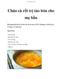 Cháo cà rốt trị táo bón cho mẹ bầu