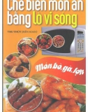 Kinh nghiệm chế biến món ăn bằng lò vi sóng - Món bò, gà, lợn