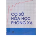 Tìm hiểu cơ sở hóa học phóng xạ (Tập 1): Phần 1 - Đỗ Quý Sơn (chủ biên)