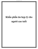 Khẩu phần ăn hợp lý cho người cao tuổi