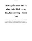 Hướng dẫn cách làm và công thức Bánh trung thu, bánh nướng - Moon Cake