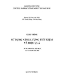 Giáo trình Sử dụng năng lượng tiết kiệm và hiệu quả: Phần 1 - Trường ĐH Công nghiệp Quảng Ninh