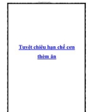 Tuyệt chiêu hạn chế cơn thèm ăn