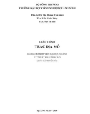 Giáo trình Trắc địa mỏ (Ngành Kỹ thuật khai thác mỏ): Phần 1 - Trường ĐH Công nghiệp Quảng Ninh