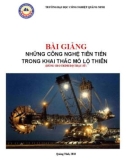 Bài giảng Những công nghệ tiên tiến trong khai thác mỏ lộ thiên (Dùng cho trình độ Thạc sĩ)