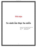 Tiểu luận: So sánh ẩm thực ba miền