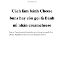 Cách làm bánh Cheese buns hay còn gọi là Bánh mì nhân creamcheese