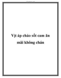 Vịt áp chảo sốt cam ăn mãi không chán