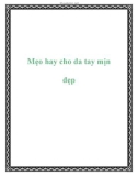 Mẹo hay cho da tay mịn đẹp