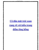 Cô dâu mặt trái xoan rạng rỡ với kiểu trang điểm tông hồng