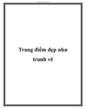 Trang điểm đẹp như tranh vẽ