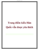 Trang điểm kiểu Hàn Quốc vẫn được yêu thích