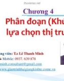 Bài giảng Marketing quốc tế: Chương 4 - TS. Lê Thanh Minh