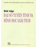 Tuyển tập bài tập đại số tuyến tính và hình học giải tích (in lần thứ 3): Phần 1