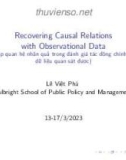 Bài giảng Các phương pháp định lượng 2: Thiết lập quan hệ nhân quả trong đánh giá tác động chính sách với dữ liệu quan sát được - Lê Việt Phú