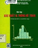 Tuyển chọn bài tập xác suất và thống kê (Tái bản lần thứ 5): Phần 1