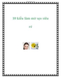 10 kiểu làm mờ sẹo siêu rẻ