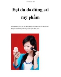 Hại da do dùng sai mỹ phẩm