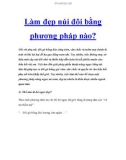 Làm đẹp núi đôi bằng phương pháp nào?