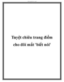 Tuyệt chiêu trang điểm cho đôi mắt 'biết nói'