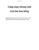 Lãng mạn khung ảnh trái tim hoa hồng