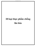 10 loại thực phẩm chống lão hóa