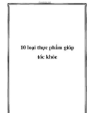 10 loại thực phẩm giúp tóc khỏe.