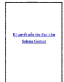 Bí quyết uốn tóc đẹp như Selena Gomez