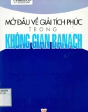 Giáo trình Mở đầu về giải tích phức trong không gian Banach: Phần 1