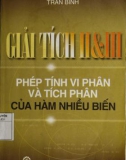 Giáo trình Giải tích II + III - Phép tính vi phân và tích phân của hàm nhiều biến (In lần thứ ba): Phần 1