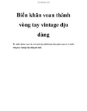 Biến khăn voan thành vòng tay vintage dịu dàng