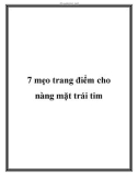 7 mẹo trang điểm cho nàng mặt trái tim