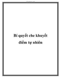 Bí quyết che khuyết điểm tự nhiên.