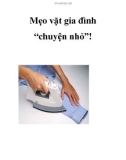 Mẹo vặt gia đình 'chuyện nhỏ'!