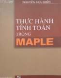 Ứng dụng Maple trong thực hành tính toán: Phần 1