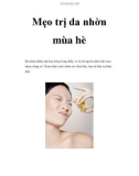 Mẹo trị da nhờn mùa hè