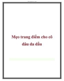 Mẹo trang điểm cho cô dâu da dầu