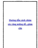 Hướng dẫn cách chăm sóc răng miệng để...giảm cân