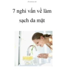 7 nghi vấn về làm sạch da mặt