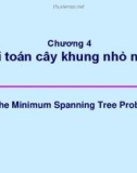 Bài giảng môn Lý thuyết đồ thị - Chương 4: Bài toán cây khung nhỏ nhất