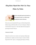 Sống Khỏe Mạnh Hơn Nhờ Các Thực Phẩm Tự Nhiên